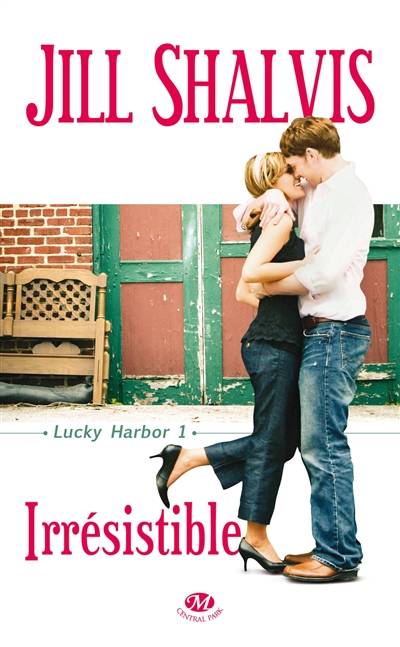 Lucky Harbor. Vol. 1. Irrésistible | Jill Shalvis