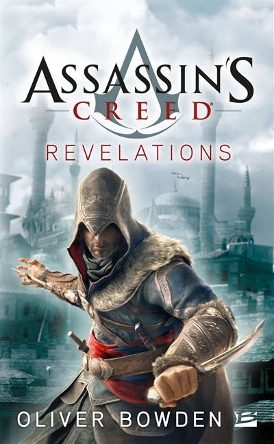 Assassin's creed. Vol. 4. Revelations | Oliver Bowden, Claire Jouanneau