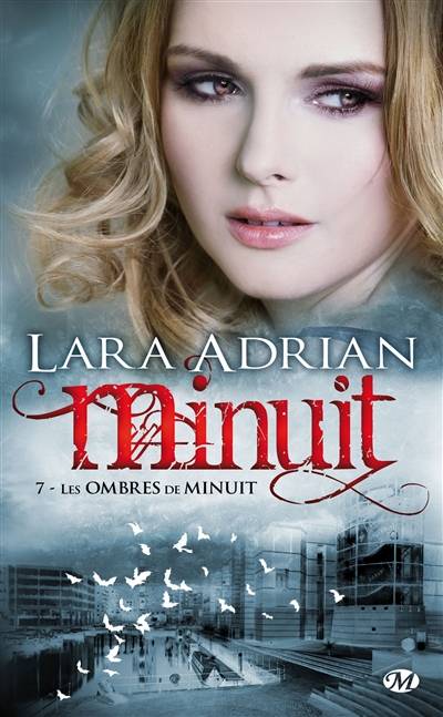 Minuit. Vol. 7. Les ombres de minuit | Lara Adrian, Pascal Tilche