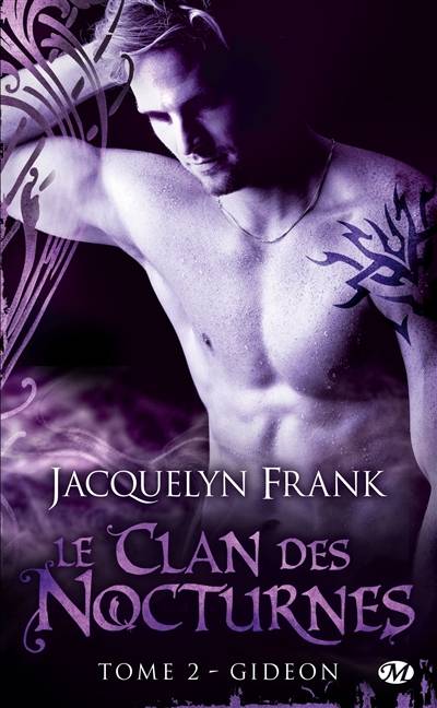 Le clan des nocturnes. Vol. 2. Gideon | Jacquelyn Beth Frank, Hélène Assens