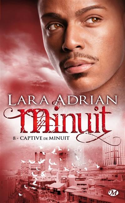 Minuit. Vol. 8. Captive de minuit | Lara Adrian