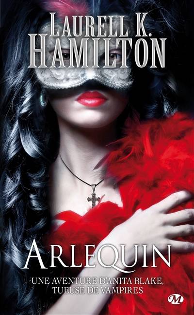 Une aventure d'Anita Blake, tueuse de vampires. Vol. 15. Arlequin | Laurell K. Hamilton, Isabelle Troin