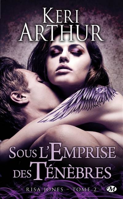 Risa Jones. Vol. 2. Sous l'emprise des ténèbres | Keri Arthur