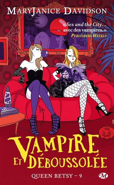 Queen Betsy. Vol. 9. Vampire et déboussolée | MaryJanice Davidson, Virginie Paitrault