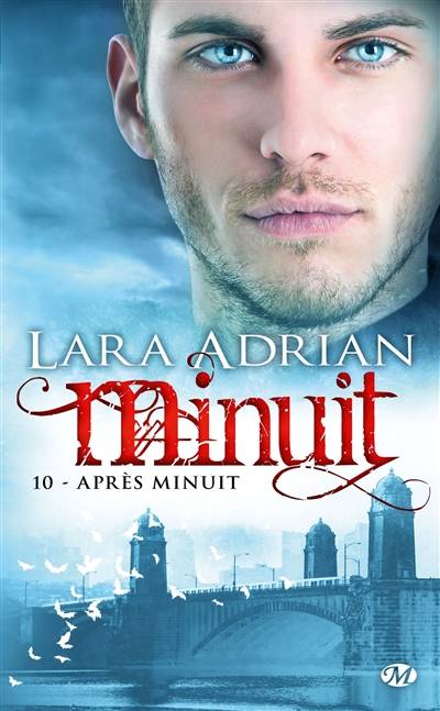 Minuit. Vol. 10. Après minuit | Lara Adrian, Pascal Tilche