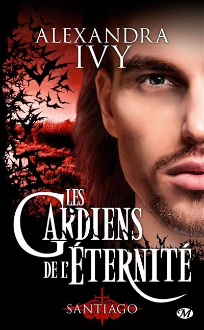 Les gardiens de l'éternité. Vol. 10. Santiago | Alexandra Ivy, Hélène Assens