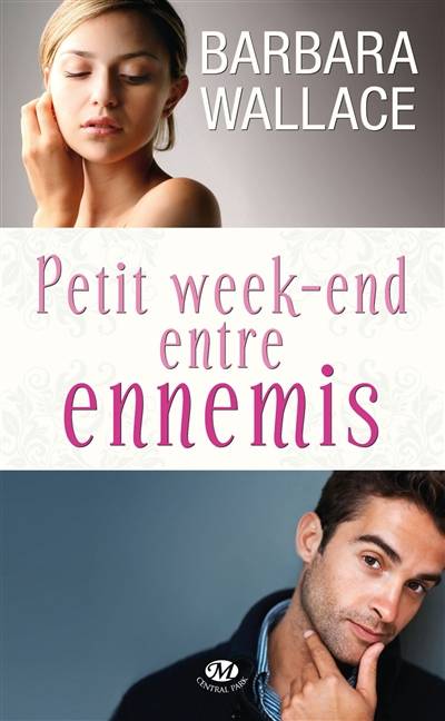 Petit week-end entre ennemis | Barbara Wallace, Nolwenn Guilloud