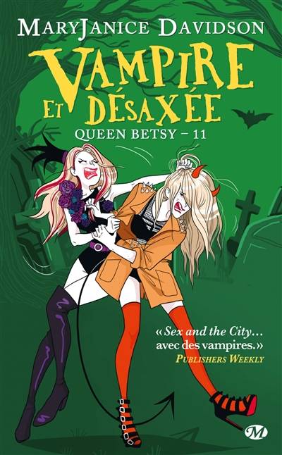 Queen Betsy. Vol. 11. Vampire et désaxée | MaryJanice Davidson, Virginie Paitrault