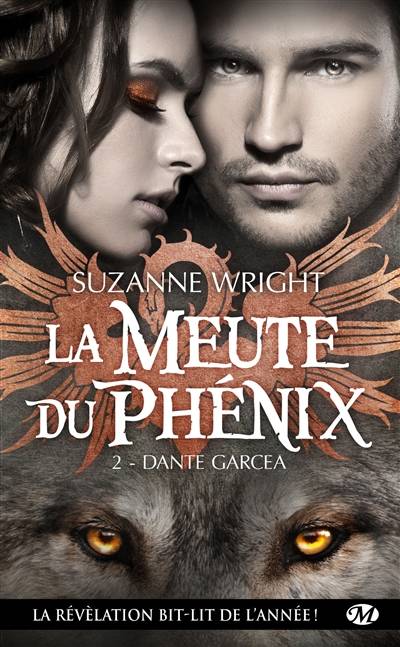 La meute du phénix. Vol. 2. Dante Garcea | Suzanne Wright, Jocelyne Bourbonnière