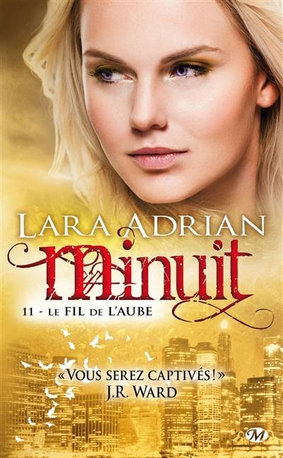 Minuit. Vol. 11. Le fil de l'aube | Lara Adrian, Pascal Tilche