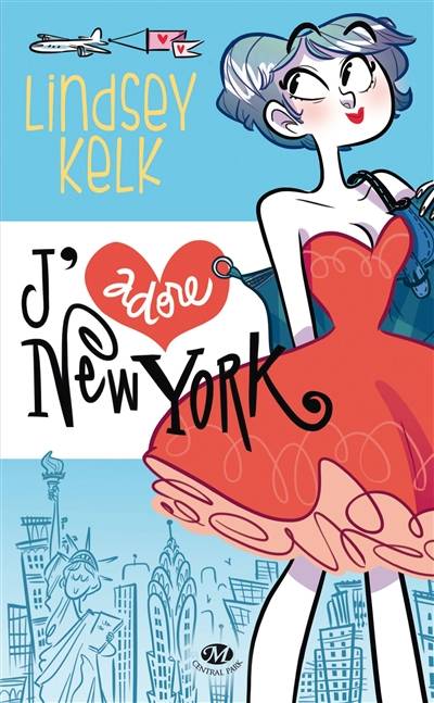 J'adore New York | Lindsey Kelk, Caroline Nicolas