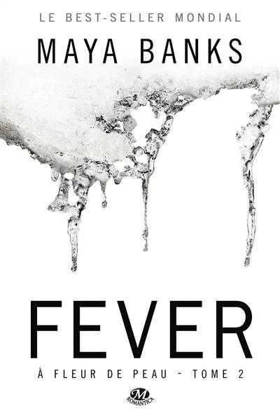 A fleur de peau. Vol. 2. Fever | Maya Banks, Laurence Boischot