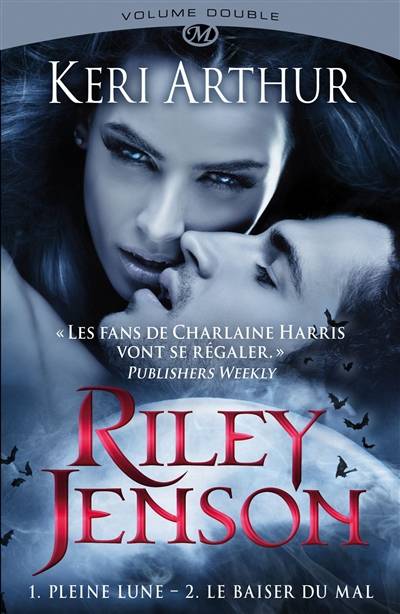 Riley Jenson : intégrale. Vol. 1. Pleine lune. Le baiser du mal | Keri Arthur, Lorène Lenoir