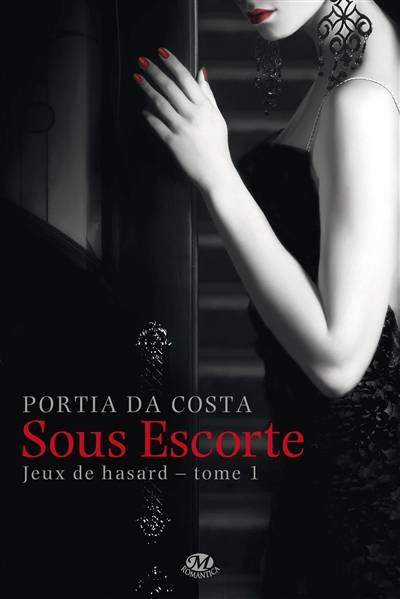 Jeux de hasard. Vol. 1. Sous escorte | Portia Da Costa, Elodie Coello