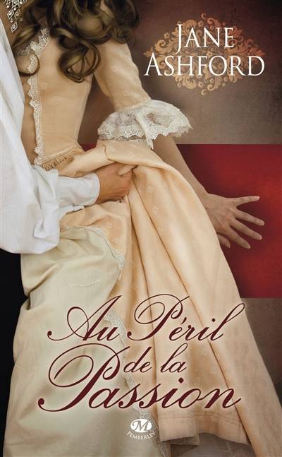 Au péril de la passion | Jane Ashford, Suzy Borello