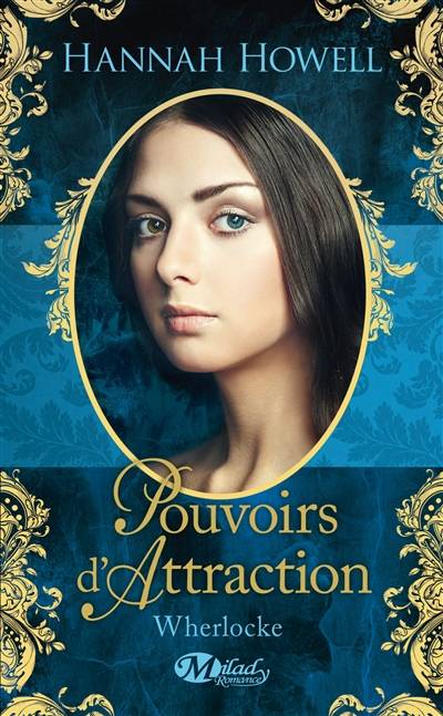 Wherlocke. Vol. 3. Pouvoirs d'attraction | Hannah Howell, Mathias Lefort