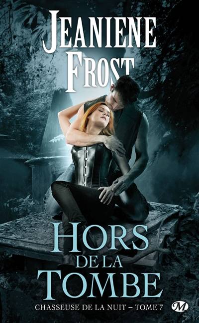 Chasseuse de la nuit. Vol. 7. Hors de la tombe | Jeaniene Frost, Frédéric Grut