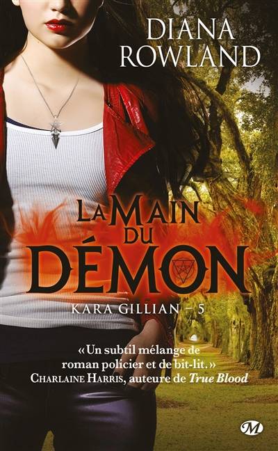 Kara Gillian. Vol. 5. La main du démon | Diana Rowland, Virginie Paitrault