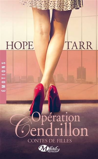 Contes de filles. Vol. 1. Opération Cendrillon | Hope Tarr