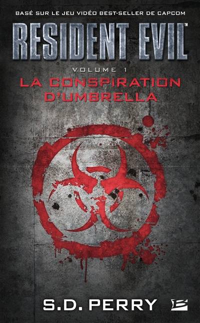 Resident evil. Vol. 1. La conspiration d'Umbrella | Stephani Danelle Perry, Paul Benita