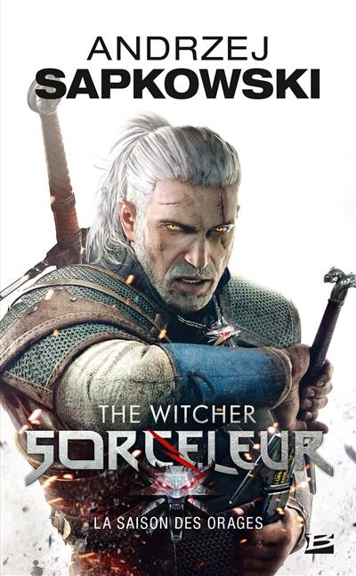 Sorceleur. La saison des orages. The witcher. La saison des orages | Andrzej Sapkowski, Caroline Raszka-Dewez