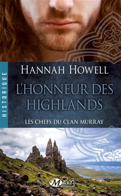 Les chefs du clan Murray. Vol. 2. L'honneur des Highlands | Hannah Howell