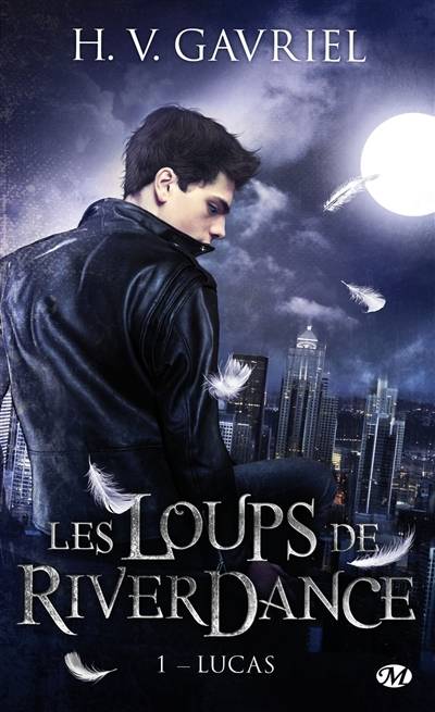 Les loups de Riverdance. Vol. 1. Lucas | H.V. Gavriel