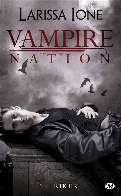 Vampire Nation. Vol. 1. Riker | Larissa Ione, Zeynep Diker