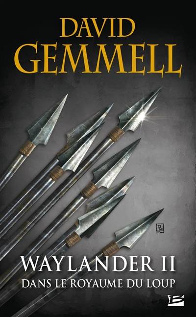 Waylander. Vol. 2. Dans le royaume du loup | David Gemmell, Alain Névant