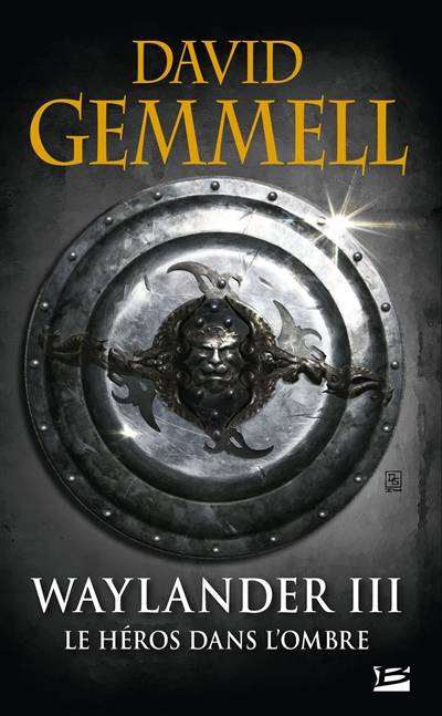 Waylander. Vol. 3. Le héros dans l'ombre | David Gemmell, Claire Jouanneau