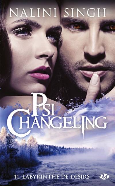 Psi-changeling. Vol. 11. Labyrinthe de désirs | Nalini Singh, Clémentine Curie