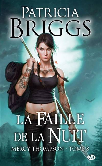 Mercy Thompson. Vol. 8. La faille de la nuit | Patricia Briggs, Sophie Barthélémy