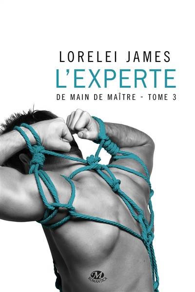 De main de maître. Vol. 3. L'experte | Lorelei James, Charline McGregor