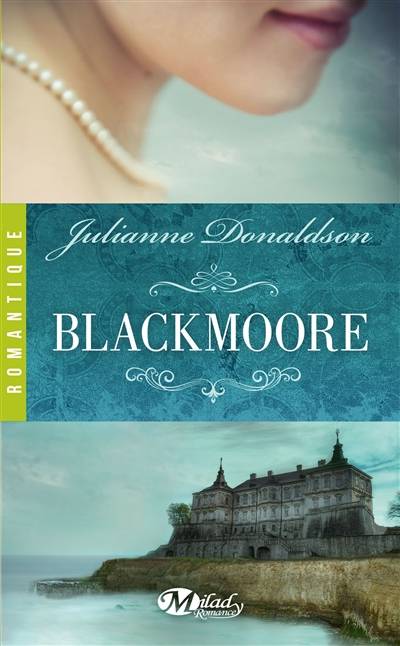 Blackmoore | Julianne Donaldson, Alix Paupy