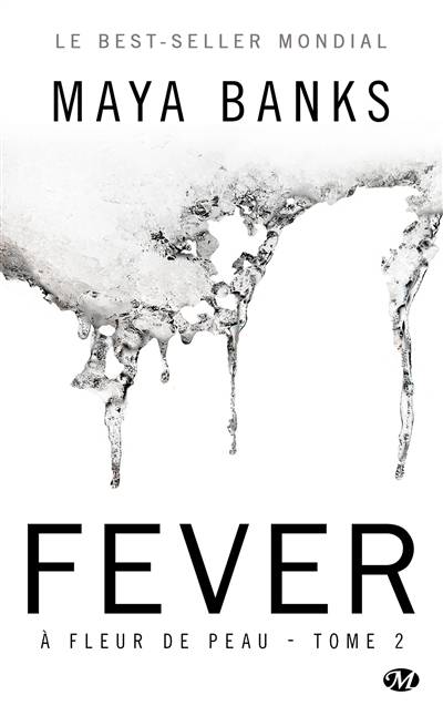 A fleur de peau. Vol. 2. Fever | Maya Banks, Laurence Boischot