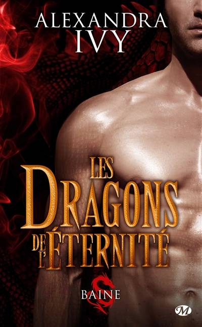 Les dragons de l'éternité. Vol. 1. Baine | Alexandra Ivy, Hélène Assens