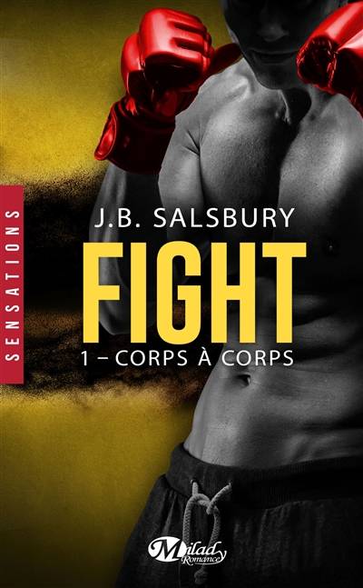 Fight. Vol. 1. Corps à corps | J.B. Salsbury, Suzy Borello