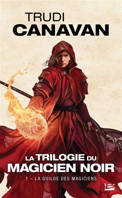 La trilogie du magicien noir. Vol. 1. La guilde des magiciens | Trudi Canavan, Justine Niogret