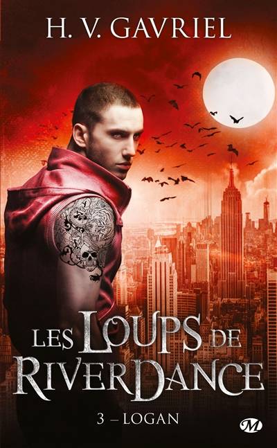 Les loups de Riverdance. Vol. 3. Logan | H.V. Gavriel