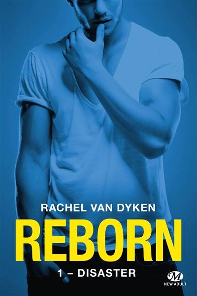 Reborn. Vol. 1. Disaster | Rachel Van Dyken