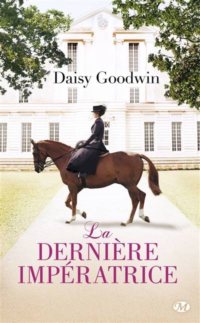 La dernière impératrice | Daisy Goodwin, Suzy Borello