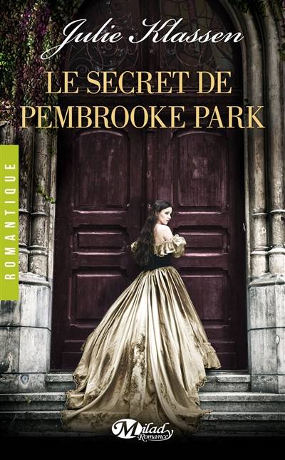 Le secret de Pembrooke Park | Julie Klassen, Agnès Jaubert