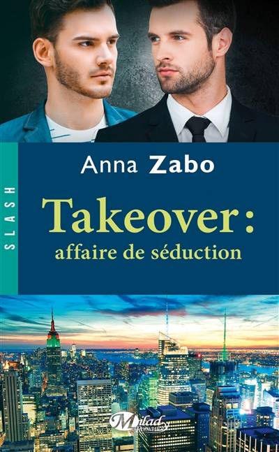 Takeover : affaire de séduction | Anna Zabo, Clara Bonneval