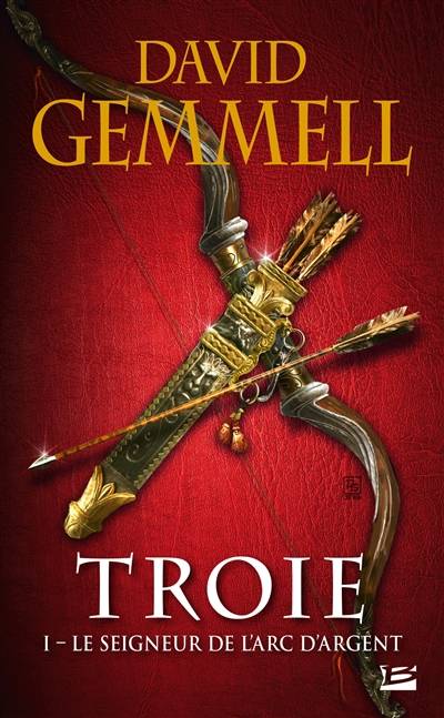 Troie. Vol. 1. Le seigneur de l'arc d'argent | David Gemmell, Rosalie Guillaume