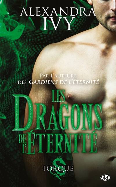 Les dragons de l'éternité. Vol. 2. Torque | Alexandra Ivy, Hélène Assens