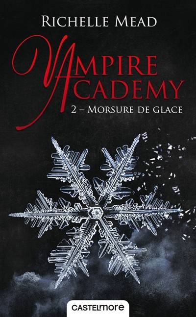 Vampire academy. Vol. 2. Morsure de glace | Richelle Mead, Karen Degrave