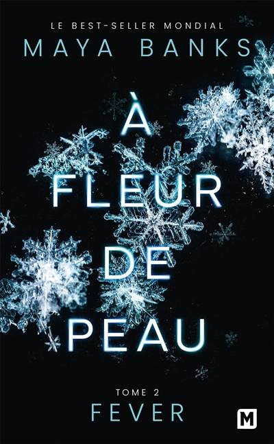 A fleur de peau. Vol. 2. Fever | Maya Banks, Laurence Boischot