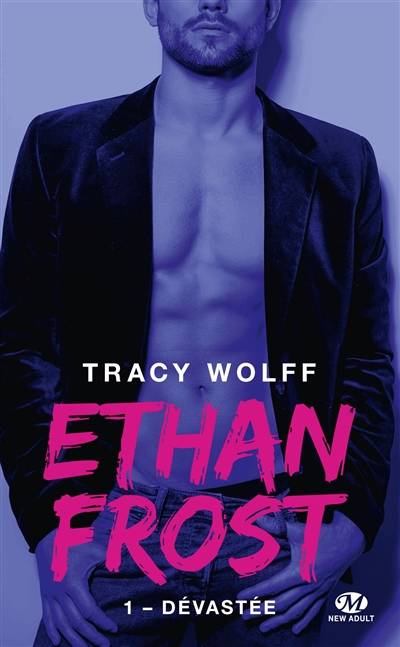 Ethan Frost. Vol. 1. Dévastée | Tracy Wolff, Claire Allouch