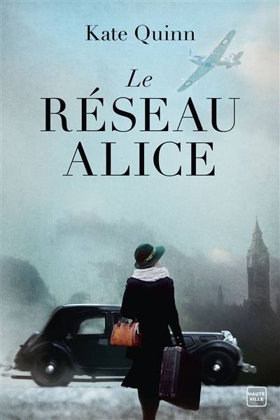 Le réseau Alice | Kate Quinn, Agnès Jaubert