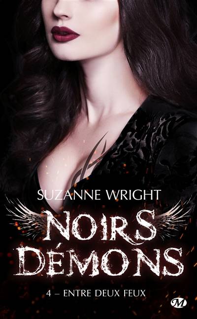 Noirs démons. Vol. 4. Entre deux feux | Suzanne Wright, Hélène Assens